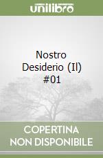 Nostro Desiderio (Il) #01