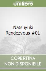 Natsuyuki Rendezvous #01 libro