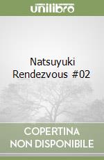 Natsuyuki Rendezvous #02