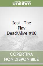 Igai - The Play Dead/Alive #08 libro