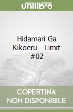 Hidamari Ga Kikoeru - Limit #02 libro