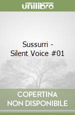 Sussurri - Silent Voice #01 libro