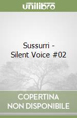 Sussurri - Silent Voice #02