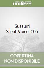 Sussurri  Silent Voice #05 libro