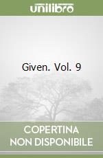 Given. Vol. 9
