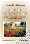 Poesie multilingue. Ediz. inglese, spagnola, portoghese, tedesca e francese libro