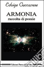 Armonia. Raccolta di poesie libro