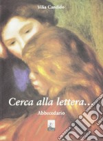 Cerca alla lettera... abbecedario