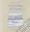 Il pennino di Giotto libro di Cocco Maurizio