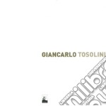 Giancarlo Tosolini. Frammenti di colore. Ediz. illustrata libro