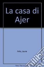 La casa di Ajer libro