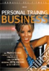 Personal training business. Una professione che nasce per essere strutturata come un'impresa. Diventare imprenditori di se stessi libro