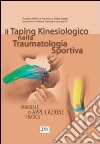 Il taping kinesiologico nella traumatologia sportiva manuale di applicazione pratica libro