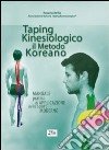 Taping kinesiologico, il metodo koreano. Manuale pratico di apllicazione nello sport moderno libro