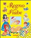 Il Regno delle fiabe libro