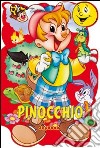 Pinocchio. Ediz. illustrata libro