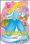 Cenerentola. Ediz. illustrata libro