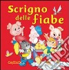 Lo Scrigno delle fiabe libro