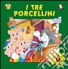 I tre porcellini libro