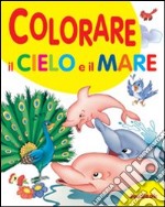 Colorare il cielo e il mare libro