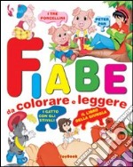 Fiabe da colorare e leggere. Ediz. illustrata