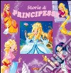 Storie di principesse libro