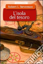 L'isola del tesoro. Ediz. illustrata libro