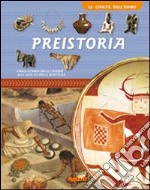 Preistoria. Ediz. illustrata