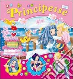 Principesse. Ediz. illustrata libro