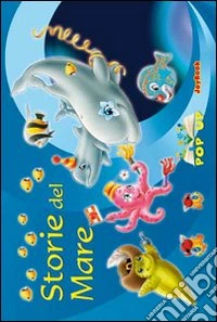 Storie del mare. Libro pop-up. Ediz. illustrata