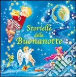 Storielle della buonanotte. Ediz. illustrata libro