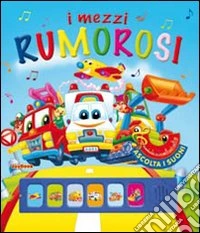 I mezzi rumorosi libro