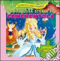 La favolosa storia di Cenerentola libro