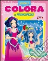 Scopri e colora le principesse. Ediz. illustrata libro