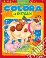 Scopri e colora la fattoria. Ediz. illustrata libro