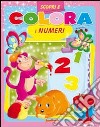 Scopri e colora i numeri. Ediz. illustrata. Con gadget libro