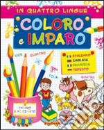 Coloro e imparo in quattro lingue libro