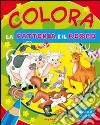 Colora la fattoria e il bosco. Ediz. illustrata libro