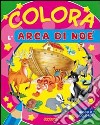 Colora l'arca di Noè. Ediz. illustrata libro