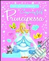 Cenerentola principessa. Con stickers libro