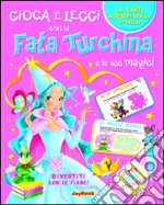 Fata turchina e le sue magie. Con stickers libro