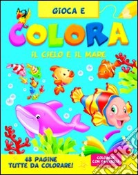 Il cielo e il mare libro
