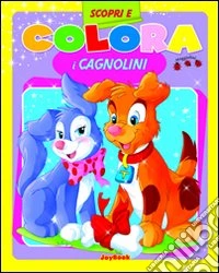 Colora i cagnolini. Ediz. illustrata
