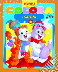 Colora i gattini. Ediz. illustrata
