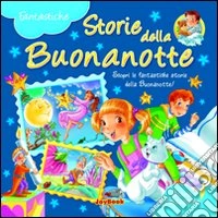 Fantastiche storie della buonanotte libro