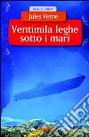 Ventimila leghe sotto i mari libro