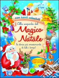 Alla scoperta del magico Natale. Con stickers libro