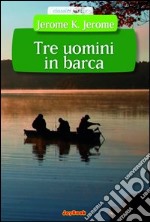 Tre uomini in barca libro