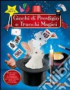 Giochi di prestigio e trucchi magici libro