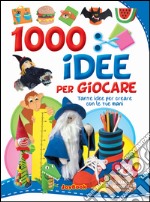 1000 idee per giocare